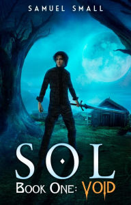 Title: Sol Book One: Void, Author: Samuel Small