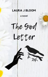 Title: The God Letter, Author: Laura J. Bloom