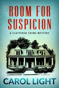 Title: Room for Suspicion, Author: Carol Light