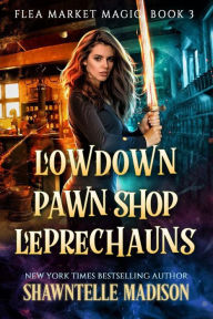 Title: Lowdown Pawn Shop Leprechauns, Author: Shawntelle Madison