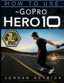 GoPro HERO 10 Black: How To Use The GoPro HERO 10 Black