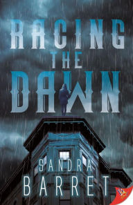 Title: Racing the Dawn, Author: Sandra Barret