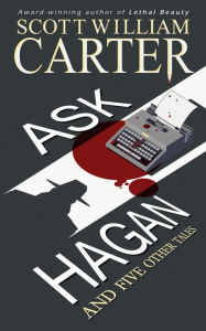 Title: Ask Hagan, Author: Scott William Carter