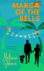 Title: Margo of the Bells, Author: Melanie Greene