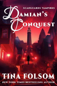 Title: Damian's Conquest (Scanguards Hybrids #2), Author: Tina Folsom