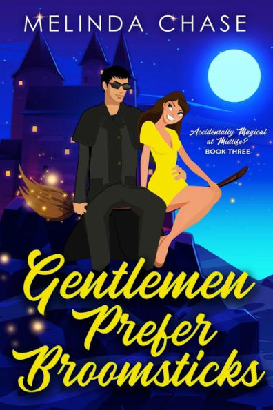 Gentlemen Prefer Broomsticks: A Paranormal Women's Fiction Novel
