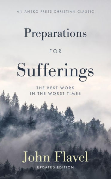 Preparations for Sufferings: The Best Work in the Worst Times