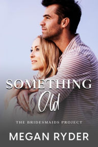 Title: Something Old, Author: Megan Ryder