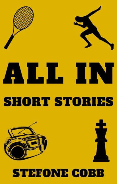 All In: Short Stories