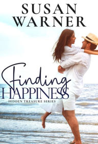 Title: Finding Happiness: Small Town Romance, Author: Susan Warner