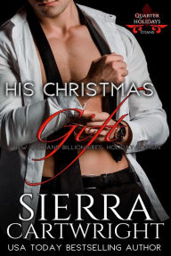 Title: His Christmas Gift, Author: Sierra Cartwright