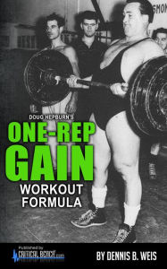 Title: Doug Hepburn's ONE-REP GAIN Workout Formula, Author: Dennis Weis