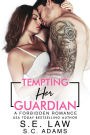 Tempting Her Guardian: A Forbidden Romance