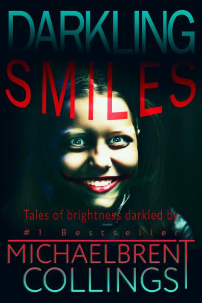 Darkling Smiles: Tales of Brightness Darkled