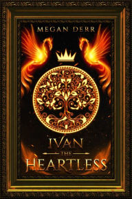 Title: Ivan the Heartless, Author: Megan Derr