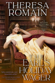 Title: The Earl's Holiday Wager, Author: Theresa Romain