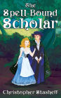 The Spell-Bound Scholar