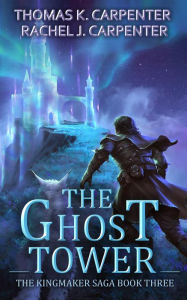 Title: The Ghost Tower: A LitRPG Adventure, Author: Thomas K. Carpenter