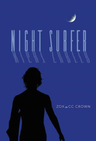 Title: Night Surfer: A Novel Tale of Love and Destiny, Author: CC Crown