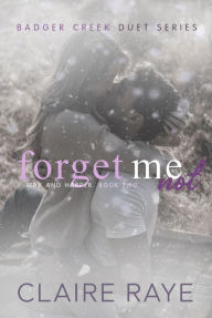 Title: Forget Me Not: Max & Harper #2, Author: Claire Raye