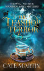 The Teashop Terror: A Weal and Woe Bookshop Witch Mystery