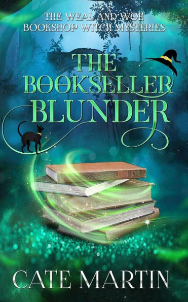 The Bookseller Blunder: A Weal and Woe Bookshop Witch Mystery