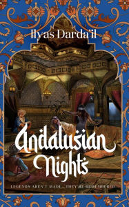 Title: Andalusian Nights, Author: Ilyas Darda'il