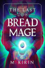 The Last Bread Mage