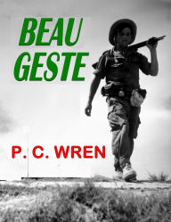 Title: Beau Geste, Author: P. C. Wren