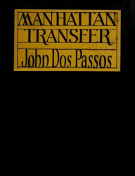 Title: Manhattan Transfer, Author: John Dos Passos