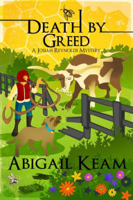 Title: Death By Greed: A Josiah Reynolds Mystery 18, Author: Abigail Keam