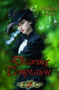 Title: Drawing Temptation (Empire of Hearts 2): A Steam and Spells Steampunk Adventure, Author: Mikala Ash