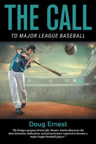 Title: The Call: To Major League Baseball, Author: Doug Ernest