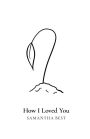 How I Loved You