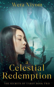 Title: A Celestial Redemption, Author: Wera Niyom