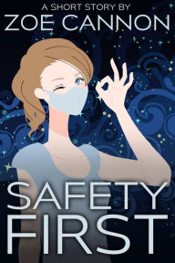 Title: Safety First, Author: Zoe Cannon