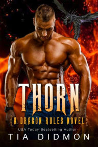 Title: Thorn: Dragon Shifter Romance: Steamy Fated Mates Dragon Shifter Romance Series, Author: Tia Didmon