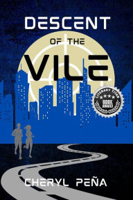 Title: Descent of the Vile, Author: Cheryl Pena