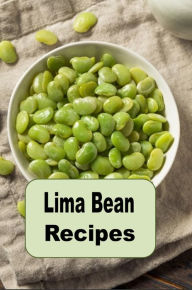 Title: Lima Bean Recipes, Author: Katy Lyons