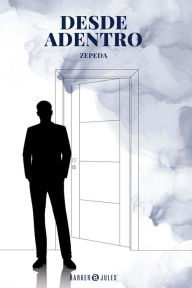 Title: Desde Adentro, Author: Zepeda