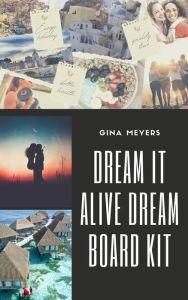 Title: Dream It Alive Dream Board Kit, Author: Gina Meyers