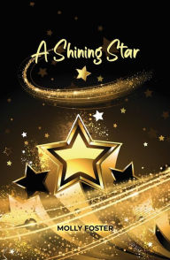 Title: A Shining Star, Author: Molly Foster