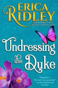 Title: Undressing the Duke, Author: Erica Ridley