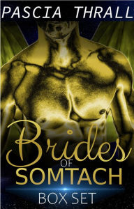 Title: Brides of Somtach: The Complete Series, Author: Pascia Thrall