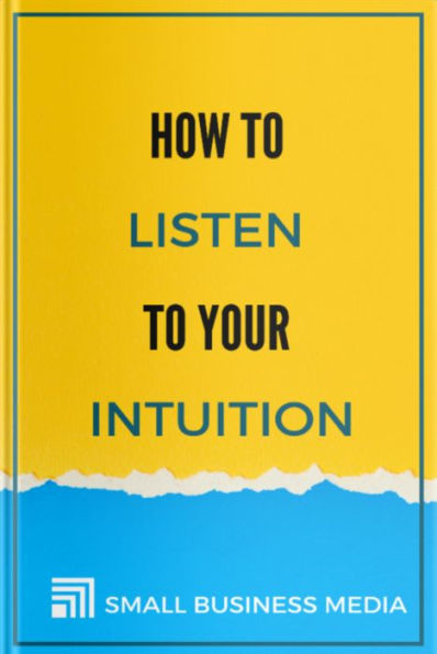 How To Listen To Your Intuition