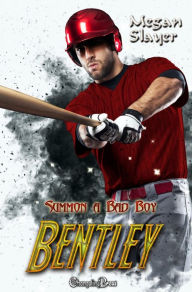 Title: Bentley (Summon a Bad Boy 3), Author: Megan Slayer