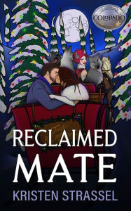 Title: Reclaimed Mate, Author: Kristen Strassel