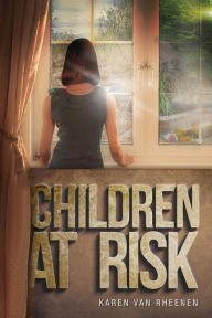 Title: Children at Risk, Author: Karen Van Rheenen