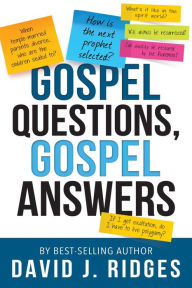 Title: Gospel Questions, Gospel Answers, Author: David J. Ridges