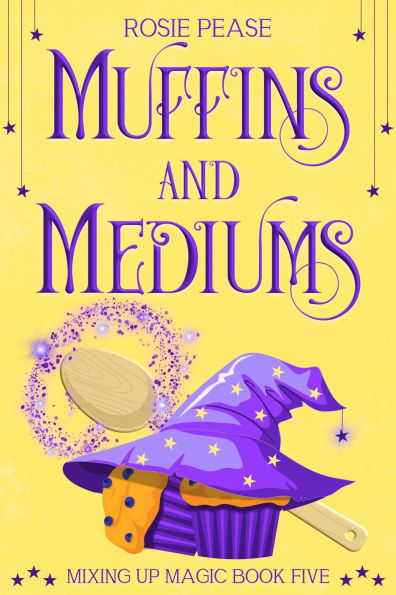 Muffins and Mediums: Paranormal Cozy Mystery with Witches